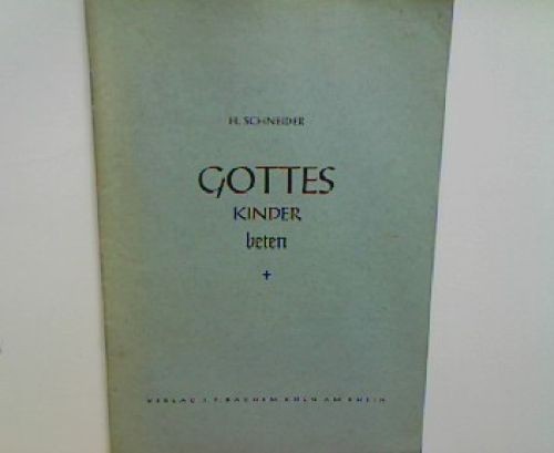 Gotteskinder beten schneider - gotteskinder,